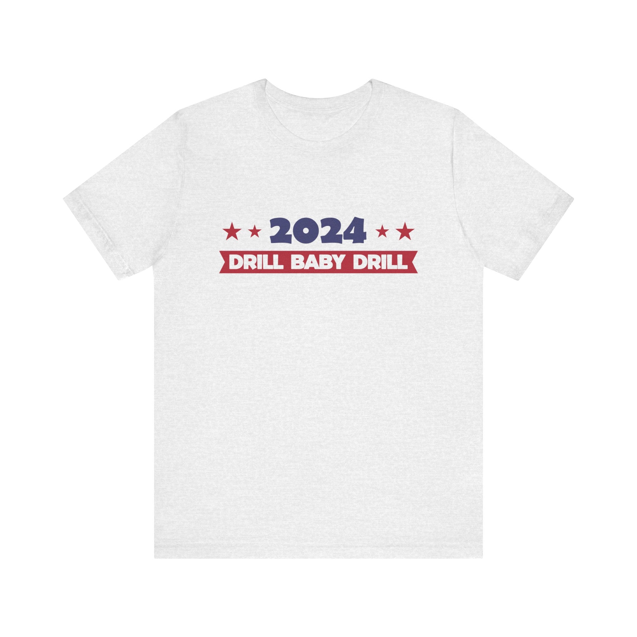 Trump 2024 Unisex Jersey Short Sleeve Cotton Tee, Drill Baby Drill