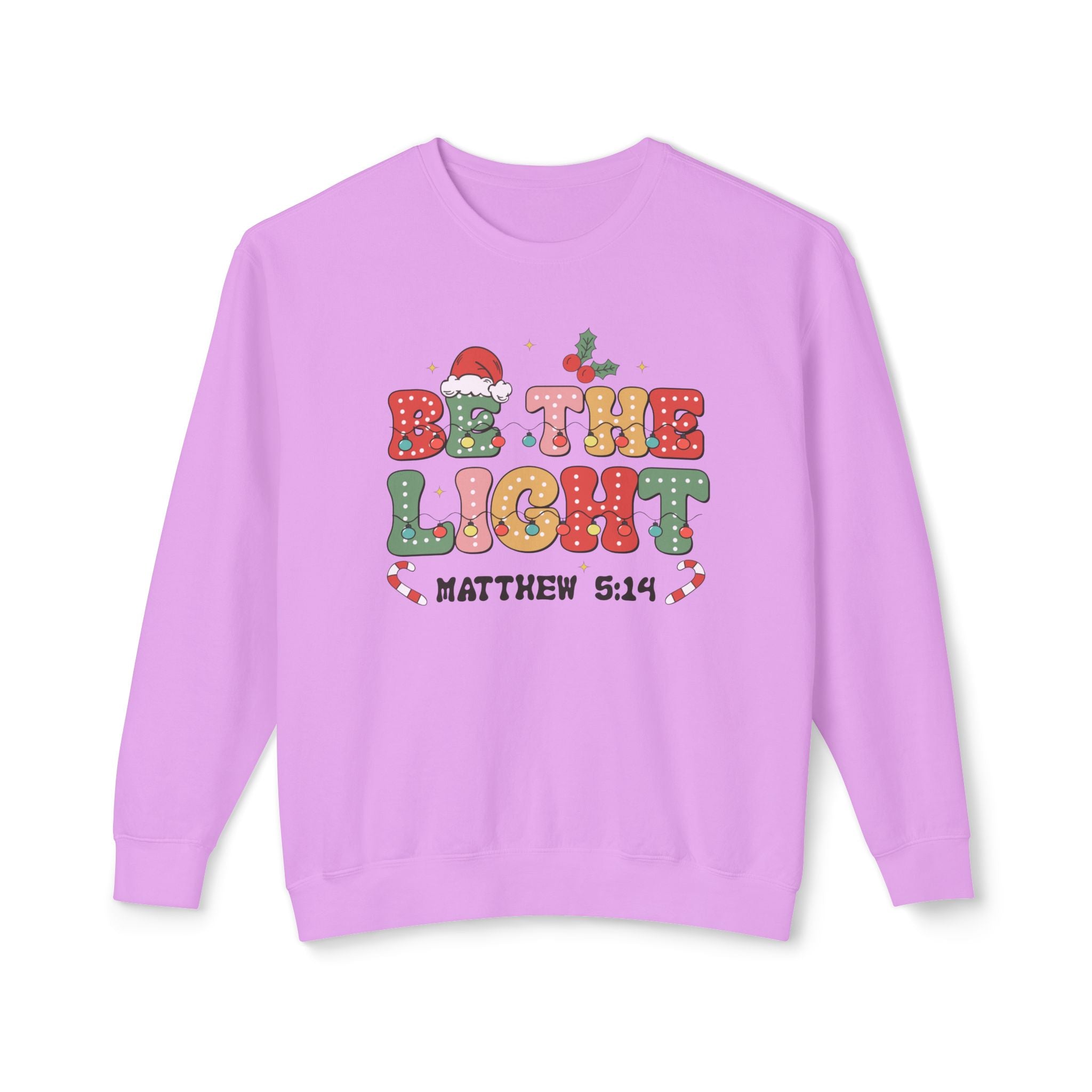 Festive Ladies Sweatshirt , Cotton Sweatshirt, Be the Light shirt, Festive Sweatshirt, Faith Sweatshirt, Holiday Sweatshirt, Long Sleeve shirt, Faith Shirt