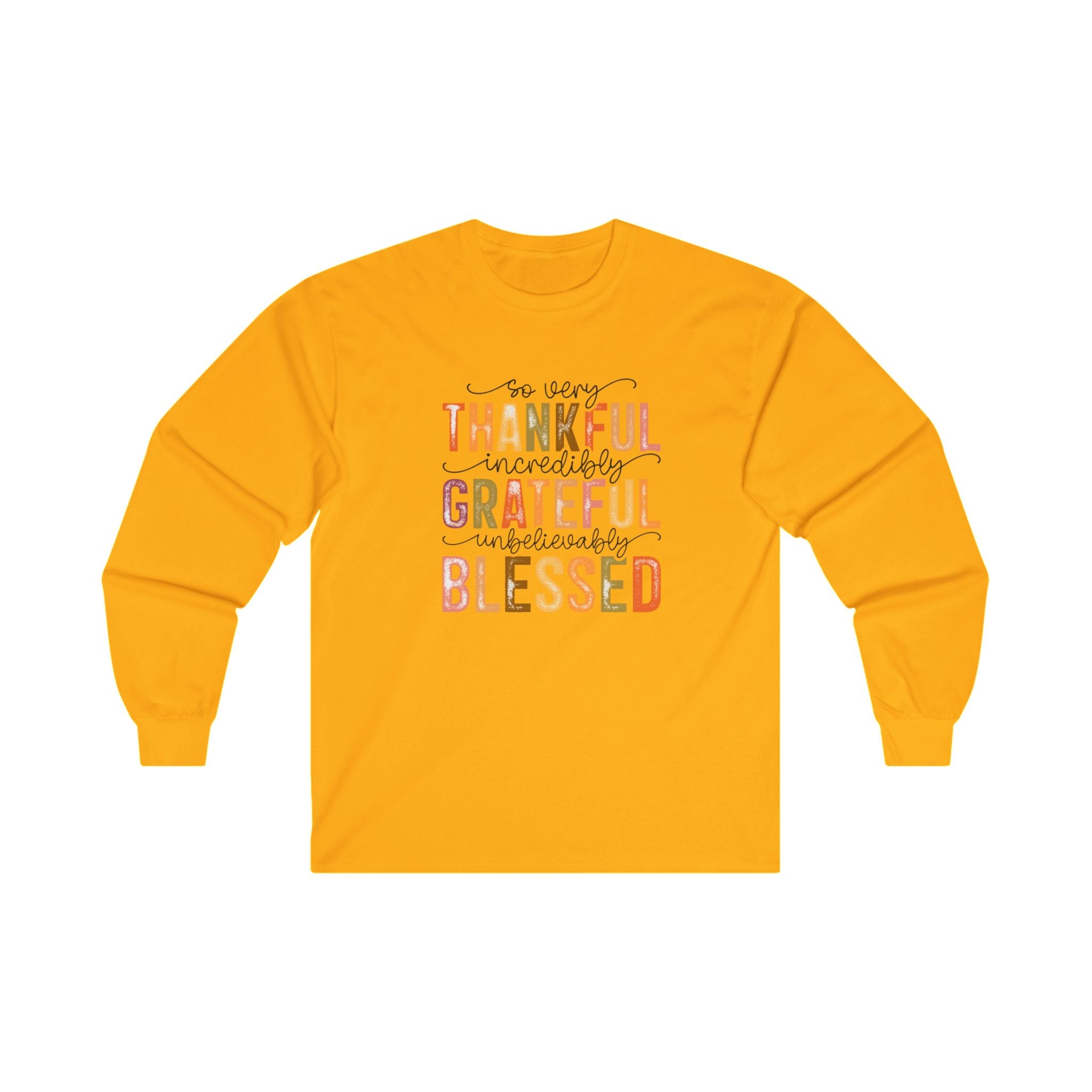 Grateful, Blessed and Thankful Unisex Ultra Cotton Long Sleeve Tee, medium weight.