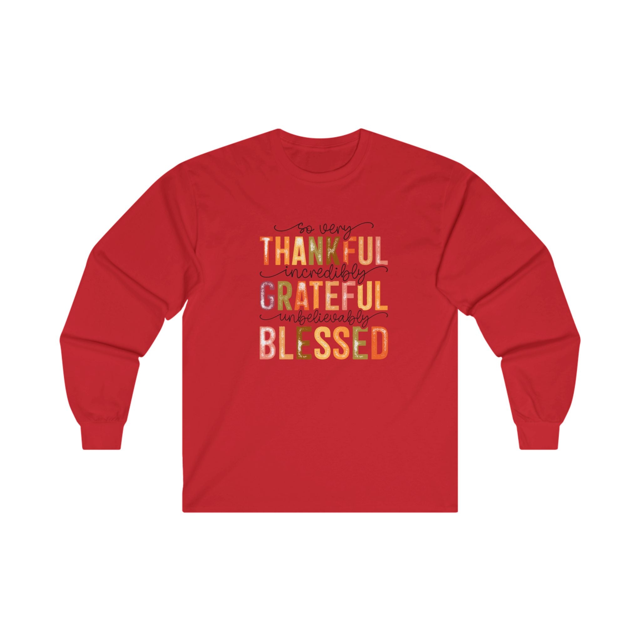 Grateful, Blessed and Thankful Unisex Ultra Cotton Long Sleeve Tee, medium weight.