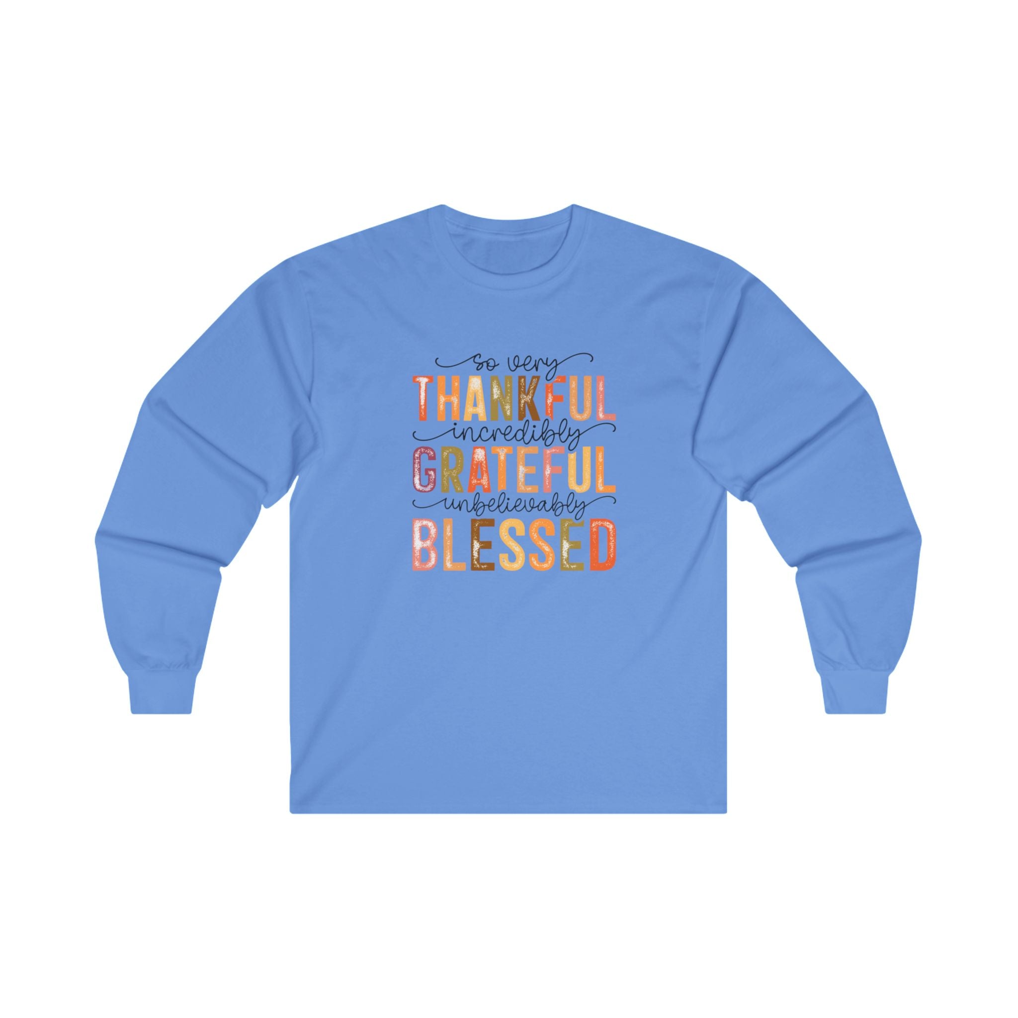 Grateful, Blessed and Thankful Unisex Ultra Cotton Long Sleeve Tee, medium weight.