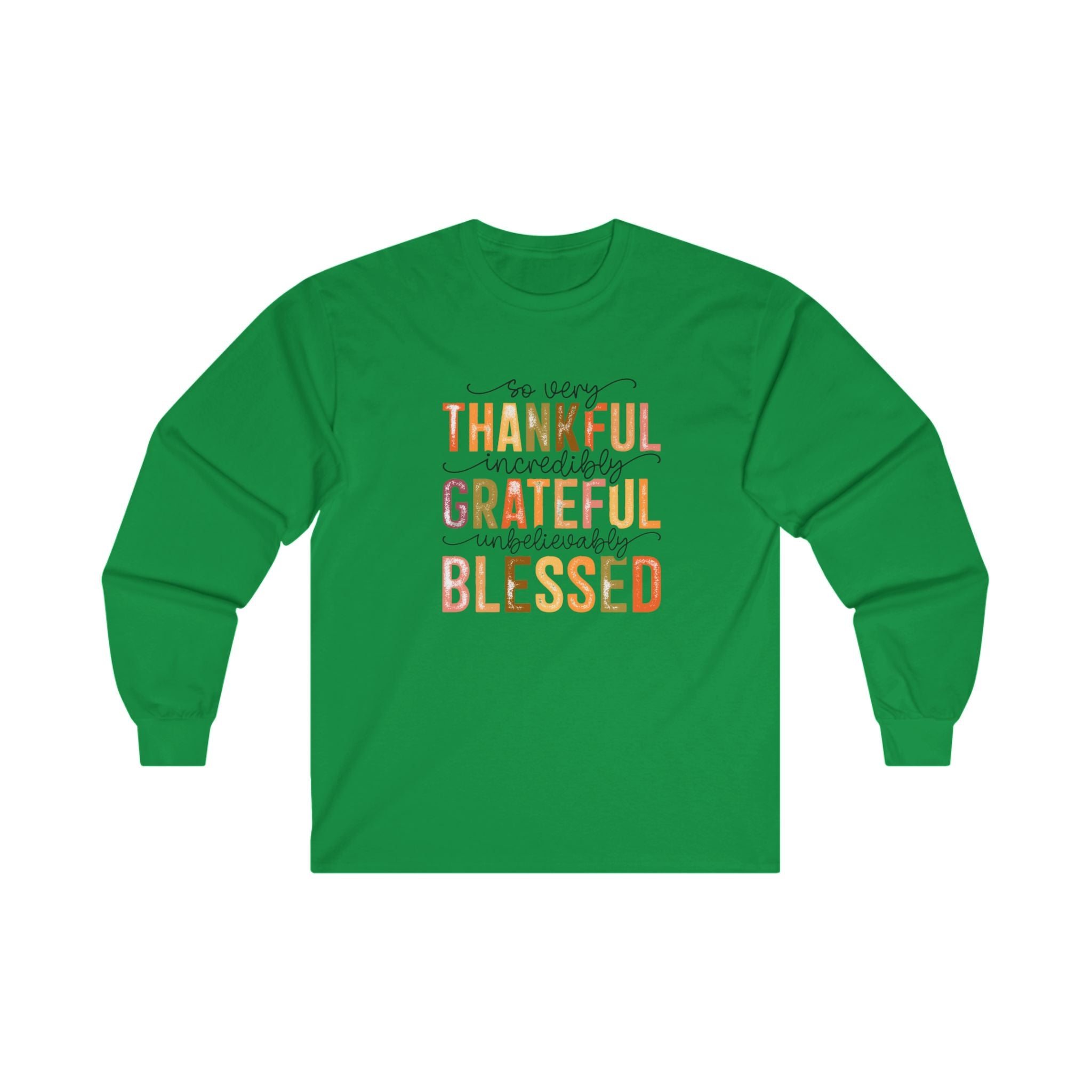 Grateful, Blessed and Thankful Unisex Ultra Cotton Long Sleeve Tee, medium weight.