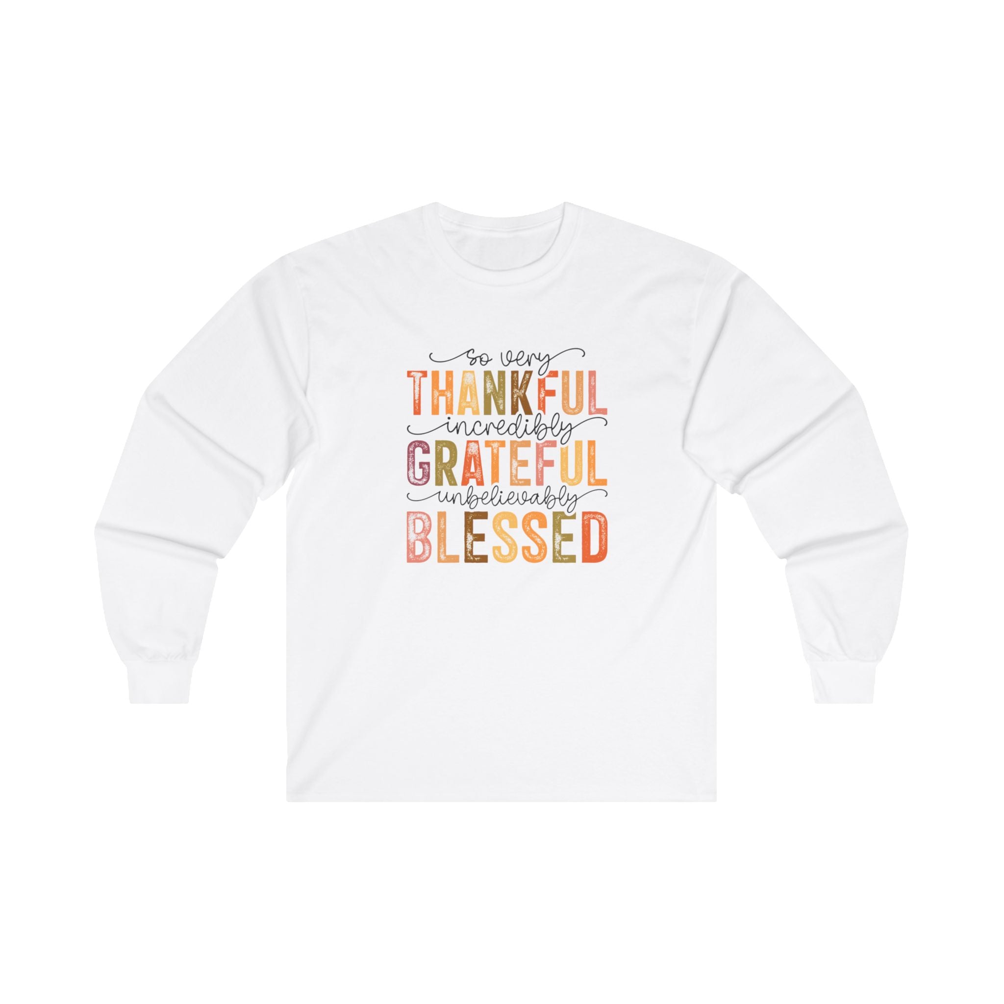 Grateful, Blessed and Thankful Unisex Ultra Cotton Long Sleeve Tee, medium weight.