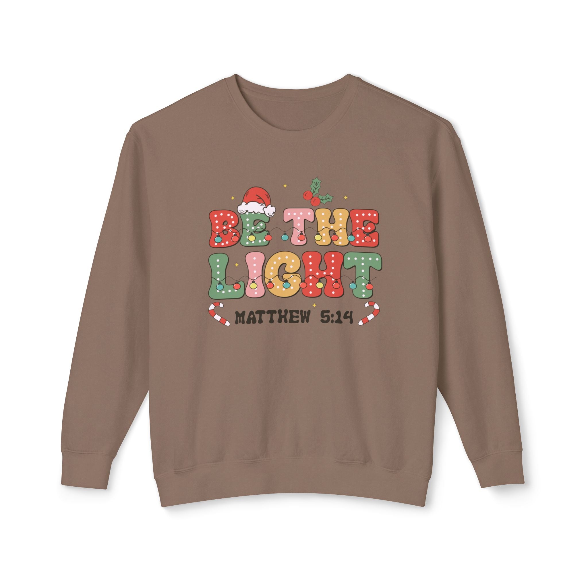 Festive Ladies Sweatshirt , Cotton Sweatshirt, Be the Light shirt, Festive Sweatshirt, Faith Sweatshirt, Holiday Sweatshirt, Long Sleeve shirt, Faith Shirt