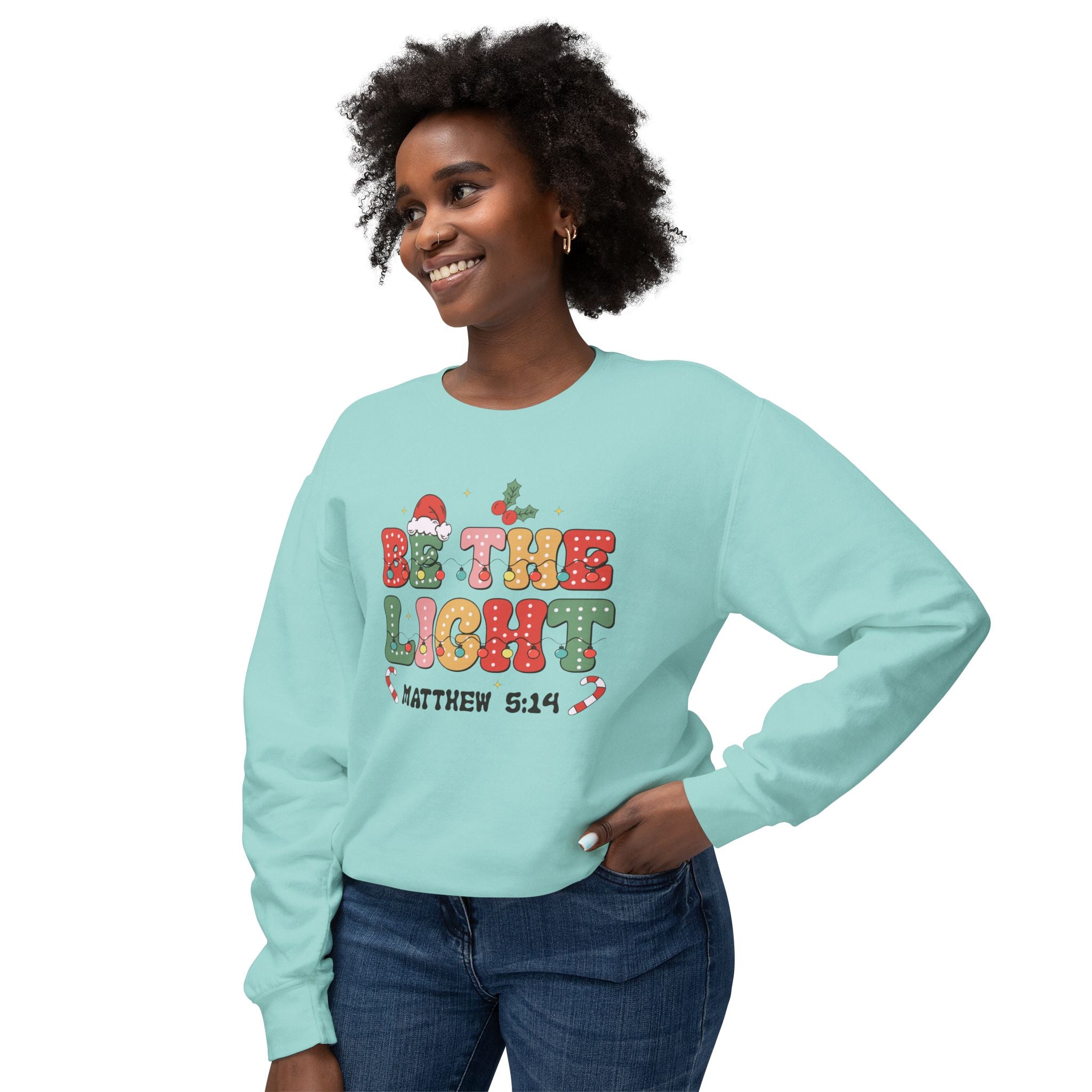 Festive Ladies Sweatshirt , Cotton Sweatshirt, Be the Light shirt, Festive Sweatshirt, Faith Sweatshirt, Holiday Sweatshirt, Long Sleeve shirt, Faith Shirt